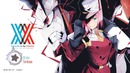 Darling in the FranXX Ending Full『XX-me – Torikago