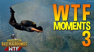 Playerunknown’s Battlegrounds | WTF Funny Moments Ep. 3 (PUBG)