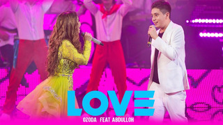 Ozoda & Abdulloh – LOVE LOVE