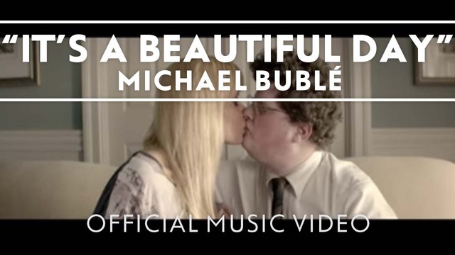 Michael Bublé – It’s A Beautiful Day (Official Music Video)