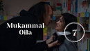 Mukammal Oila 7