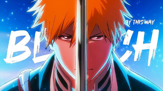 Bleach: Thousand-Year Blood War「AMV」Stay This Way