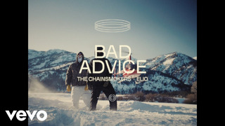 The Chainsmokers, ELIO – Bad Advice (Official Video)