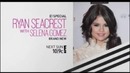 Selena Gomez With Ryan Seacrest Special Preview
