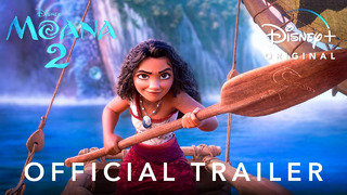 MOANA 2 – Official Trailer (2024) Auliʻi Cravalho, Dwayne Johnson | Disney