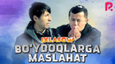Ixlasow – Bo’ydoqlarga maslahat