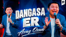 Avaz Oxun – Dangasa er