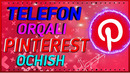 Pinterestni telefon orqali ochish