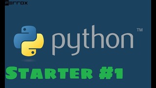 Python Starter. Урок 1. Введение в Python
