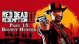 Прохождение Red Dead Redemption 2 на английском языке. Часть 15 – Bounty Hunter