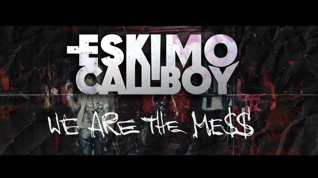 Eskimo Callboy – We Are The Mess