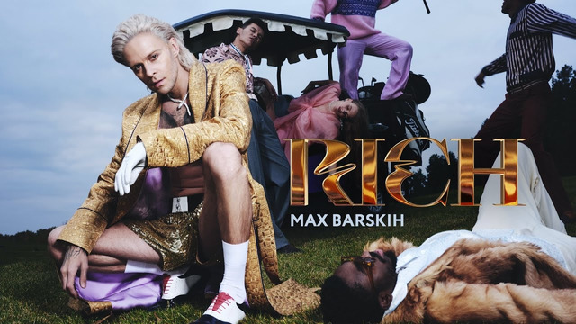 MAX BARSKIH — RICH