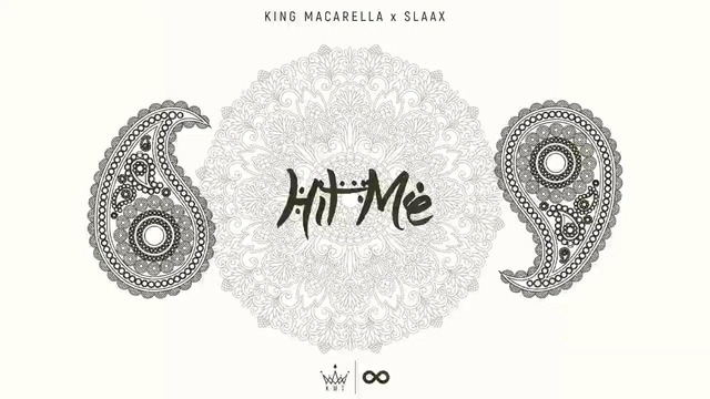 King Macarella x SlaaX – Hit Me