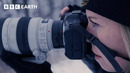 The Craft Behind the Camera: Wildlife Photography | BBC Earth