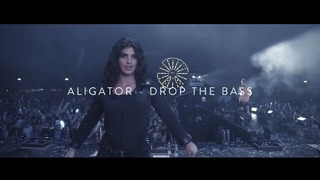 Aligator – Drop The Bass (Official Video 2018)
