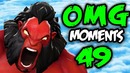 Dota 2 OMG Moments 49