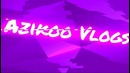INTRO Azikoo Vlogs [Zakaz Tayyor] [Zakaz olamiz]! by Hojiakbar