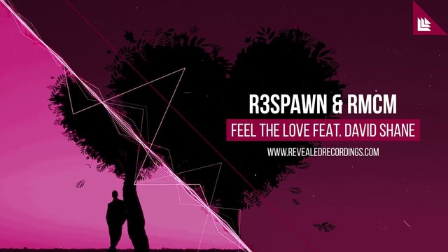 R3SPAWN & RMCM feat. David Shane – Feel The Love