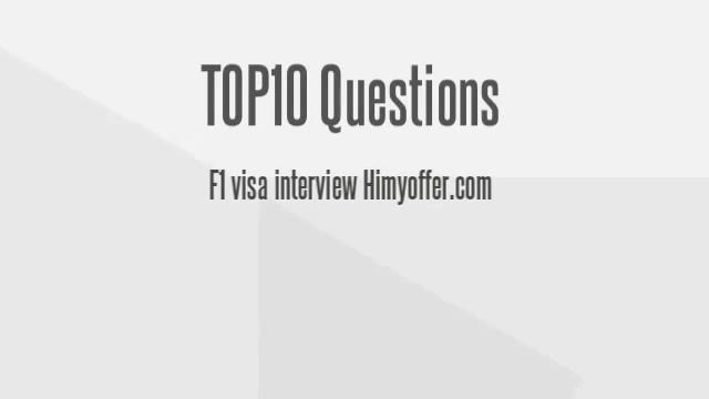 Top 10 F1 Visa Interview Questions