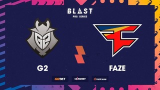 13.G2 vs FaZe, mirage, BLAST Pro Series- Copenhagen 2017