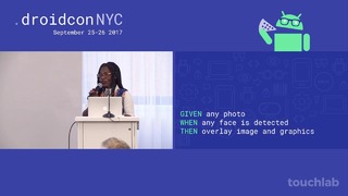 Droidcon NYC 2017 – Seeing is Believing Mobile Vision API Deep Dive