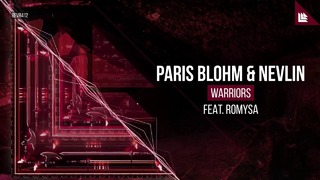 Paris Blohm & Nevlin feat. Romysa – Warriors