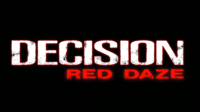 Decision ▪ Red Daze ▪ Часть 4 (Play At Home)