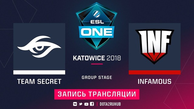 ESL One Katowice 2018 Major – Team Secret vs Infasmous (Group B)