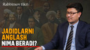 Jadidlarni nega o‘rganishimiz kerak? | Kamoliddin Rabbimov