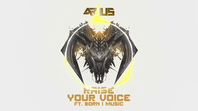 ARIUS – Raise Your Voice (ft. Born I Music)