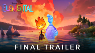 ELEMENTAL – Final Trailer (2023) Disney Pixar Studios