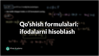 65 Qoʻshish formulalari: ifodalarni hisoblash | Trigonometriya