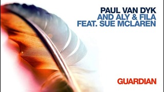 Paul Van Dyk and Aly & Fila feat. Sue McLaren – Guardian