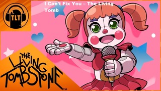 [Русский перевод] Five Nights at Freddys SL Song – I Can’t Fix You – The Living Tomb
