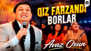 Avaz Oxun – Qiz farzandi borlar