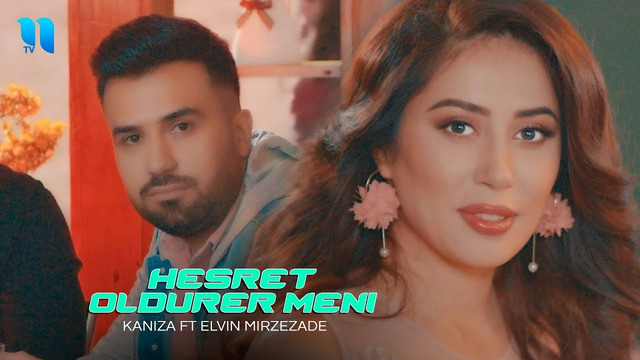 Kaniza ft Elvin Mirzezade – Hesret oldurer meni (Official Video)