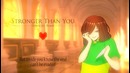 Stronger Than You – Genocide Remix- (Chara version)(Undertale)