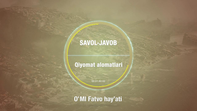 76. Savol-javob: Qiyomat alomatlari