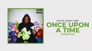 IDK ft. Denzel Curry – Once Upon A Time
