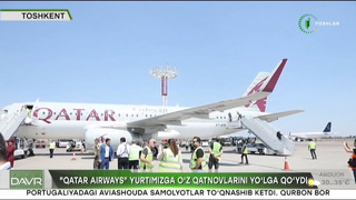 Yangi davr | «Qatar Airways» yurtimizga o’z qatnovlarini yo’lga qo’ydi [03.06.2024]