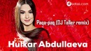 Hulkar Abdullayeva – Paqa-paq (DJ Taller remix)