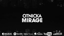 Otnicka – Mirage (60 FPS)