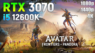 Avatar: Frontiers of Pandora – RTX 3070 + i5 12600K | 1080p | 1440p | 4K
