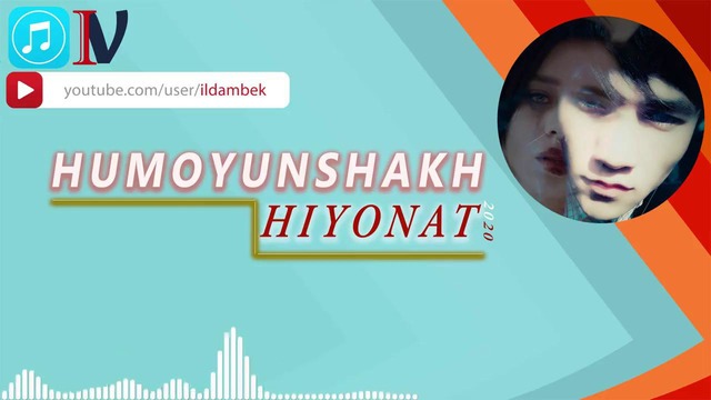 Humoyunshakh – Hiyonat/Ҳумоюншакҳ – Ҳиёнат (music version)