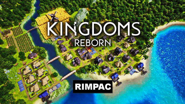 Kingdoms Reborn ∎ Часть 4 ∎ (RIMPAC)