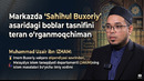 Markazda «Sahihul Buxoriy» asaridagi boblar tasnifini teran oʻrganmoqchiman