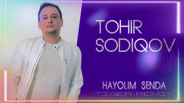 Tokhir Sadikov – Hayolim senda Tiger remix