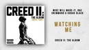 Mike WiLL Made-It, Rae Sremmurd & Kodak Black – Watching Me (Creed 2)