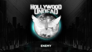 Hollywood Undead – Enemy