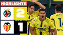 VILLARREAL CF 2 – 1 VALENCIA CF | RESUMEN LALIGA EA SPORTS